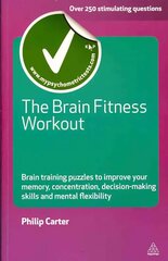 Brain Fitness Workout: Brain Training Puzzles to Improve Your Memory Concentration Decision Making Skills and Mental Flexibility цена и информация | Книги о питании и здоровом образе жизни | 220.lv