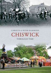Chiswick Through Time цена и информация | Книги о питании и здоровом образе жизни | 220.lv