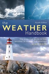 Weather Handbook: The Essential Guide to How Weather is Formed and Develops 4th edition cena un informācija | Grāmatas par veselīgu dzīvesveidu un uzturu | 220.lv