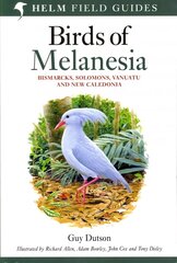 Birds of Melanesia: Bismarcks, Solomons, Vanuatu and New Caledonia цена и информация | Книги о питании и здоровом образе жизни | 220.lv