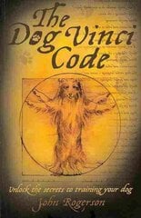Dog Vinci Code: Unlock the Secrets to Training Your Dog цена и информация | Книги о питании и здоровом образе жизни | 220.lv