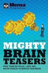 Mensa - Mighty Brain Teasers: Increase your self-knowledge with hundreds of quizzes цена и информация | Книги о питании и здоровом образе жизни | 220.lv