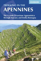 Trekking in the Apennines: The Grande Escursione Appenninica 2nd Revised edition цена и информация | Книги о питании и здоровом образе жизни | 220.lv