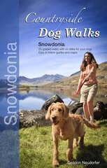Countryside Dog Walks - Snowdonia: 20 Graded Walks with No Stiles for Your Dogs цена и информация | Книги о питании и здоровом образе жизни | 220.lv