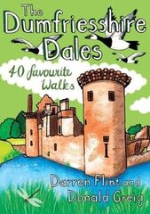 Dumfriesshire Dales: 40 favourite walks cena un informācija | Grāmatas par veselīgu dzīvesveidu un uzturu | 220.lv