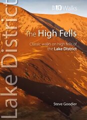 High Fells: Classic Walks on High Fells of the Lake District цена и информация | Книги о питании и здоровом образе жизни | 220.lv