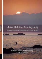 Outer Hebrides: Sea Kayaking Around the Isles & St Kilda cena un informācija | Grāmatas par veselīgu dzīvesveidu un uzturu | 220.lv