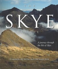 Skye Trail: A Journey Through the Isle of Skye цена и информация | Книги о питании и здоровом образе жизни | 220.lv