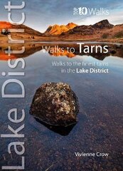 Top 10 Walks to the Tarns in the Lake District New edition cena un informācija | Grāmatas par veselīgu dzīvesveidu un uzturu | 220.lv