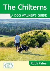 Chilterns: A Dog Walker's Guide cena un informācija | Grāmatas par veselīgu dzīvesveidu un uzturu | 220.lv