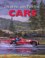 Drawing and Painting Cars цена и информация | Книги о питании и здоровом образе жизни | 220.lv