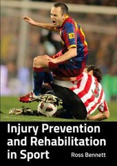 Injury Prevention and Rehabilitation in Sport cena un informācija | Grāmatas par veselīgu dzīvesveidu un uzturu | 220.lv