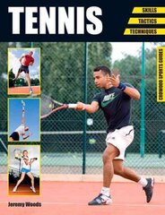 Tennis: Skills - Tactics - Techniques cena un informācija | Grāmatas par veselīgu dzīvesveidu un uzturu | 220.lv