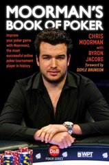 Moorman's Book of Poker: Improve your poker game with Moorman1, the most successful online poker tournament player in history cena un informācija | Grāmatas par veselīgu dzīvesveidu un uzturu | 220.lv