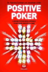 Positive Poker: A Modern Psychological Approach to Mastering Your Mental Game цена и информация | Книги о питании и здоровом образе жизни | 220.lv