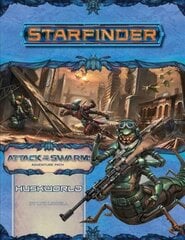 Starfinder Adventure Path: Huskworld (Attack of the Swarm! 3 of 6) cena un informācija | Grāmatas par veselīgu dzīvesveidu un uzturu | 220.lv