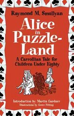 Alice in Puzzle-Land: A Carrollian Tale for Children Under Eighty cena un informācija | Grāmatas par veselīgu dzīvesveidu un uzturu | 220.lv