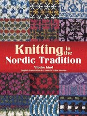 Knitting in the Nordic Tradition цена и информация | Книги о питании и здоровом образе жизни | 220.lv