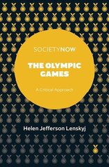 Olympic Games: A Critical Approach цена и информация | Книги о питании и здоровом образе жизни | 220.lv