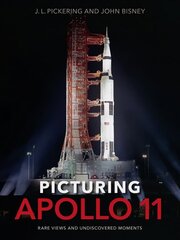 Picturing Apollo 11: Rare Views and Undiscovered Moments cena un informācija | Grāmatas par veselīgu dzīvesveidu un uzturu | 220.lv