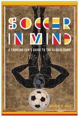 Soccer in Mind: A Thinking Fan's Guide to the Global Game цена и информация | Книги о питании и здоровом образе жизни | 220.lv