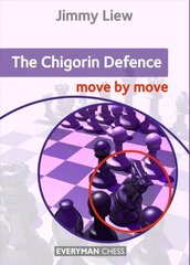Chigorin Defence: Move by Move цена и информация | Книги о питании и здоровом образе жизни | 220.lv