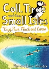 Coll, Tiree and the Small Isles: Eigg, Rum, Muck and Canna cena un informācija | Grāmatas par veselīgu dzīvesveidu un uzturu | 220.lv