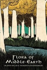Flora of Middle-Earth: Plants of J.R.R. Tolkien's Legendarium цена и информация | Книги о питании и здоровом образе жизни | 220.lv