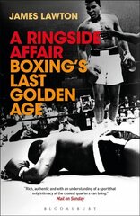 Ringside Affair: Boxing's Last Golden Age cena un informācija | Grāmatas par veselīgu dzīvesveidu un uzturu | 220.lv