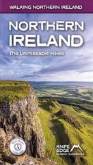 Northern Ireland: The Unmissable Hikes цена и информация | Книги о питании и здоровом образе жизни | 220.lv