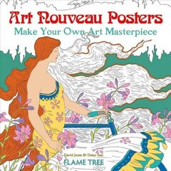 Art Nouveau Posters (Art Colouring Book): Make Your Own Art Masterpiece New edition цена и информация | Книги о питании и здоровом образе жизни | 220.lv