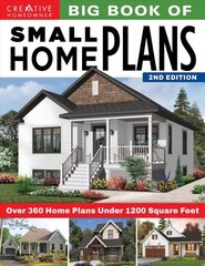 Big Book of Small Home Plans, 2nd Edition: Over 360 Home Plans Under 1200 Square Feet 2nd ed. цена и информация | Книги о питании и здоровом образе жизни | 220.lv