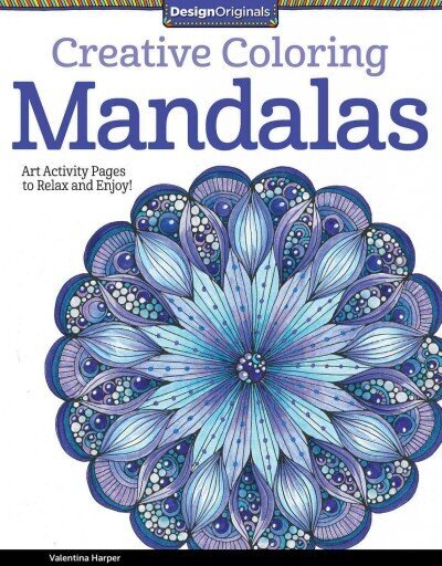 Creative Coloring Mandalas: Art Activity Pages to Relax and Enjoy! цена и информация | Grāmatas par veselīgu dzīvesveidu un uzturu | 220.lv