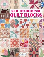 210 Traditional Quilt Blocks: Each Block is Explained with Step-by-Step Pictures cena un informācija | Grāmatas par veselīgu dzīvesveidu un uzturu | 220.lv