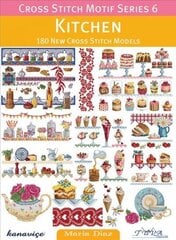 Kitchen: 180 New Cross Stitch Models цена и информация | Книги о питании и здоровом образе жизни | 220.lv