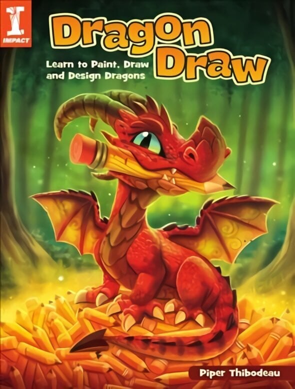 Dragon Draw: Learn to Design, Draw and Paint Dragons cena un informācija | Grāmatas par veselīgu dzīvesveidu un uzturu | 220.lv