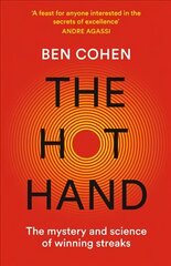 Hot Hand: The Mystery and Science of Winning Streaks cena un informācija | Grāmatas par veselīgu dzīvesveidu un uzturu | 220.lv