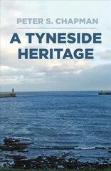 Tyneside Heritage цена и информация | Книги о питании и здоровом образе жизни | 220.lv