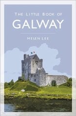 Little Book of Galway 2nd edition cena un informācija | Grāmatas par veselīgu dzīvesveidu un uzturu | 220.lv