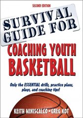 Survival Guide for Coaching Youth Basketball 2nd edition cena un informācija | Grāmatas par veselīgu dzīvesveidu un uzturu | 220.lv