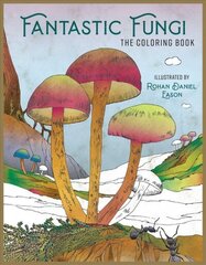 Fantastic Fungi: The Coloring Book цена и информация | Книги о питании и здоровом образе жизни | 220.lv
