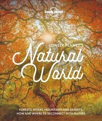 Lonely Planet Lonely Planet's Natural World цена и информация | Книги о питании и здоровом образе жизни | 220.lv