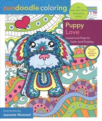 Zendoodle Coloring: Puppy Love: Lovestruck Pups to Color and Display cena un informācija | Grāmatas par veselīgu dzīvesveidu un uzturu | 220.lv