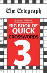 Telegraph Big Book of Quick Crosswords 3 цена и информация | Книги о питании и здоровом образе жизни | 220.lv