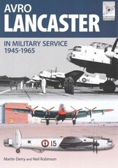 Flight Craft 4: Avro Lancaster 1945-1964: In British, Canadian and French Military Service cena un informācija | Grāmatas par veselīgu dzīvesveidu un uzturu | 220.lv