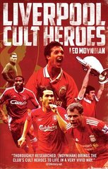 Liverpool FC Cult Heroes цена и информация | Книги о питании и здоровом образе жизни | 220.lv