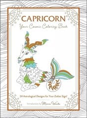 Capricorn: Your Cosmic Coloring Book: 24 Astrological Designs for Your Zodiac Sign! цена и информация | Книги о питании и здоровом образе жизни | 220.lv