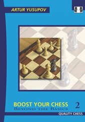 Boost your Chess 2: Beyond the Basics, 2, Beyond the Basics cena un informācija | Grāmatas par veselīgu dzīvesveidu un uzturu | 220.lv