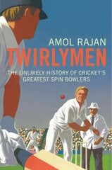 Twirlymen: The Unlikely History of Cricket's Greatest Spin Bowlers цена и информация | Книги о питании и здоровом образе жизни | 220.lv