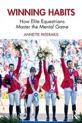 Winning Habits: How Elite Equestrians Master the Mental Game cena un informācija | Grāmatas par veselīgu dzīvesveidu un uzturu | 220.lv